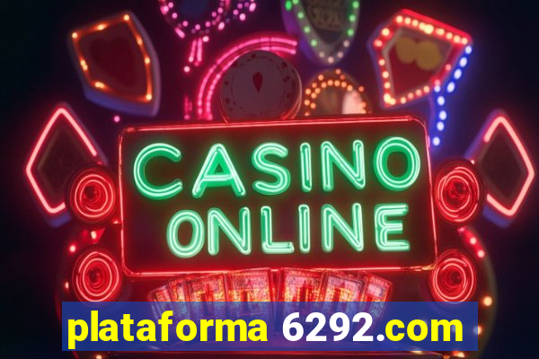 plataforma 6292.com